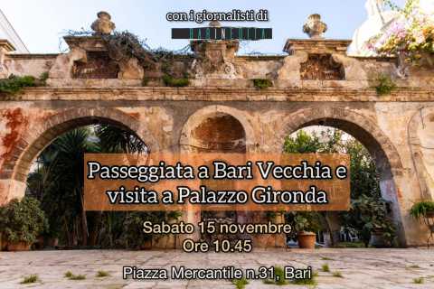 15 novembre: passeggiata a Bari Vecchia e visita agli interni di Palazzo Gironda 